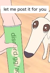 Borzoi dog says let me post it for you, as someone struggles with a potato chips can labeled with a discord.gg link